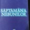 Saptamana Nebunilor - Eugen Barbu