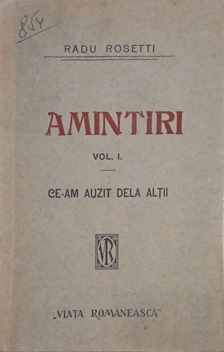 Amintiri. Volum 1. Ce-am auzit de la altii - Radu Rosetti