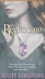 The Reckoning - Kelley Armstrong - LIMBA engleza* beletristica