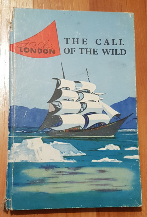 The Call of the Wild - Chemarea strabunilor de Jack London