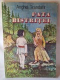 FATA BISTRITEI, Carte veche de povesti pt copii - elevi-scolari anul 1987, autor Anghel Trandafir, Editura Junimea