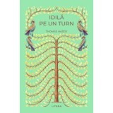 Idila pe un turn (vol. 19) - Thomas Hardy