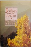 The Journey with the Master &ndash; Eva Bell Werber - Carte in Engleza