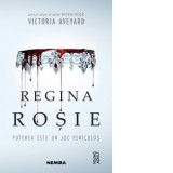 Regina rosie (Seria Regina rosie, partea I) - Victoria Aveyard