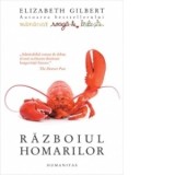 Elizabeth Gilbert - Razboiul Homarilor