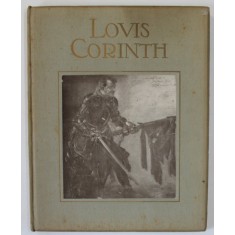 LOVIS CORINTH von RUDOLF KLEIN , ALBUM DE ARTA CU TEXT IN LIMBA GERMANA , INCEPUTUL SEC. XX