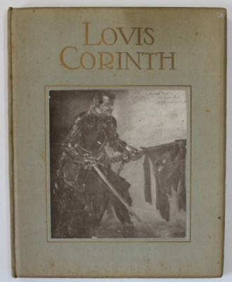 LOVIS CORINTH von RUDOLF KLEIN , ALBUM DE ARTA CU TEXT IN LIMBA GERMANA , INCEPUTUL SEC. XX foto