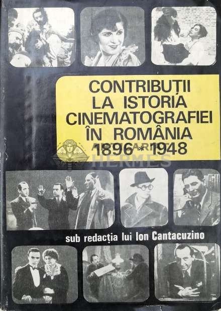 Contributii la istoria cinematografiei in Romania 1896-1948 - 1971 - Ion I. Cantacuzino (Z83)