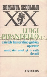 Cumpara ieftin Caietele Lui Serafino Gubbio Unul, Nici Unul Si O Suta De Mii - Luigi Pirandello