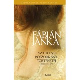 Az utols&oacute; boszork&aacute;ny t&ouml;rt&eacute;netei - M&aacute;sodik k&ouml;nyv - F&aacute;bi&aacute;n Janka
