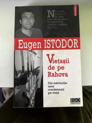 Vietasii de pe Rahova. Din marturiile unor condamnati pe viata &amp;ndash; Eugen Istodor foto