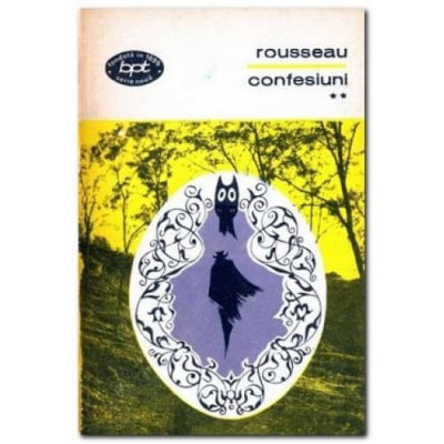 Jean Jacques Rousseau - Confesiuni ( vol. II ) foto