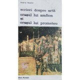 Rosario Assunto - Scrieri despre arta - Orasul lui Amfion si orasul lui Prometeu (Editia: 1988)