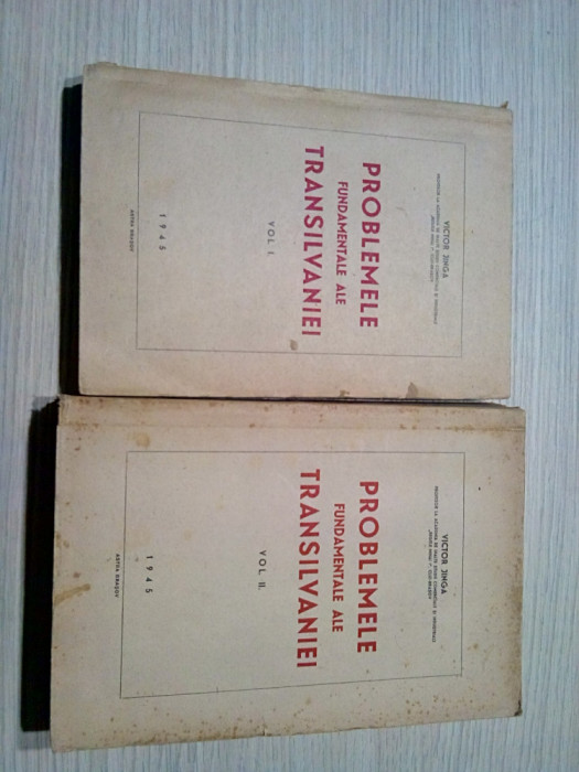 PROBLEMELE FUNDAMENTALE ALE TRANSILVANIEI -2 Vol.- Victor Jinga -1945, 370+584p