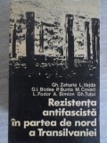 REZISTENTA ANTIFASCISTA IN PARTEA DE NORD A TRANSILVANIEI-GH. ZAHARIA, L. VAJDA, G.I. BODEA, P. BUNTA, M. COVACI