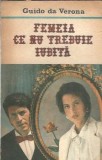 Femeia ce nu trebuie iubita - Guido da Verona | Editura Taina Press | An 1992 | Editie Veche | Carti Clasice