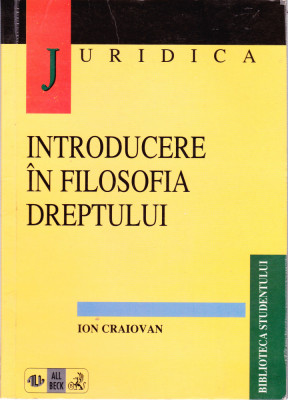 AS - ION CRAIOVAN - INTRODUCERE IN FILOSOFIA DREPTULUI foto