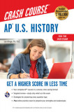 Ap(r) U.S. History Crash Course, for the New 2020 Exam, Book + Online