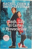 Dash, Lily si Cartea Provocarilor &ndash; Rachel Cohn, David Levithan