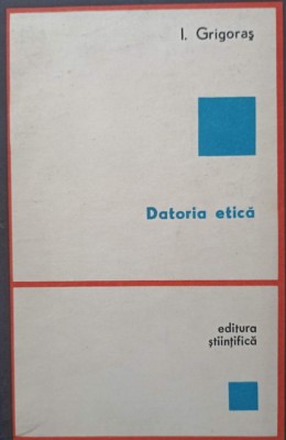 DATORIA ETICA-I. GRIGORAS foto