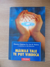 MAINILE TALE TE POT VINDECA-MAESTRUL STEPHEN CO SI EB ROBINS-R5C foto