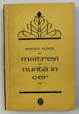 MAITREYI / NUNTA IN CER de MIRCEA ELIADE , 1969 foto