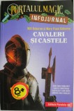 Cavaleri si castele. Infojurnal - Will Osborne, Mary Pope Osborne. Roman. Carte beletristica
