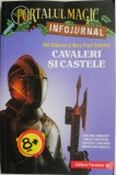 Cavaleri si castele. Infojurnal &ndash; Will Osborne, Mary Pope Osborne