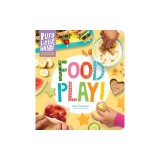 Busy Little Hands: Food Play!: Activities for Preschoolers