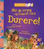 Nu ai vrea sa traiesti fara durere! | Fiona Macdonald, Niculescu