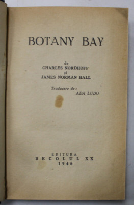 BOTANY BAY de CHARLES NORDHOFF si JAMES NORMAN HALL , 1946 foto