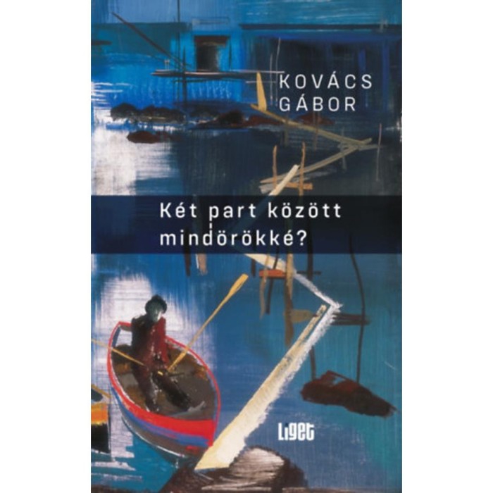 K&eacute;t part k&ouml;z&ouml;tt mind&ouml;r&ouml;kk&eacute;? - Kov&aacute;cs G&aacute;bor