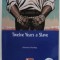 TWELVE YEARS A SLAVE by SOLOMON NORTHUP , EDITIE ADAPTATA PENTRU TINERII CITITORI , TEXT IN LB. ENGLEZA , 2019 , LIPSA CD *
