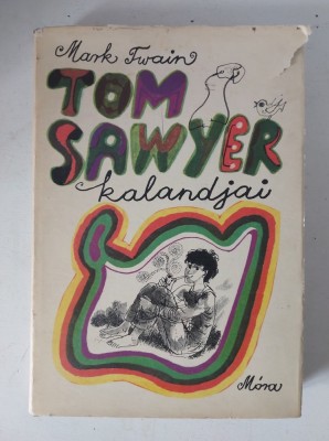 Mark Twain - Tom Sawyer kalandjai - in limba maghiara foto
