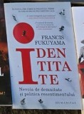 Identitatea. Nevoia de demninate si politica resentimentului - Francis Fukuyama