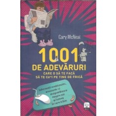 1001 de adevaruri care o sa te faca sa te c#*i pe tine de frica - Cary McNeal