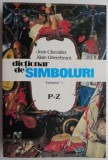 Dictionar de simboluri, vol. 3 &ndash; Jean Chevalier, Alain Gheerbrant