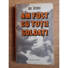 Ion Arama - Am fost cu totii soldati