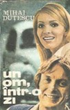 Un om intr-o zi - Mihai Dutescu