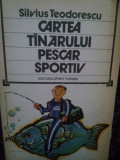 Silvius Teodorescu - Cartea tanarului pescar sportiv (editia 1981)