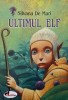 Ultimul Elf - Silvana De Mari - Carte Fantasy, Editura Necunoscuta