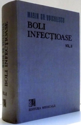 BOLI INFECTIOASE de MARIN GH. VOICULESCU, VOL II , 1990 foto