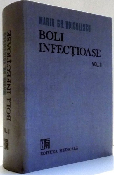 BOLI INFECTIOASE de MARIN GH. VOICULESCU, VOL II , 1990