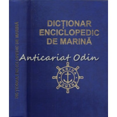 Dictionar Enciclopedic De Marina - Anton Bejan