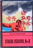 Strada Ogariov, Nr. 6 - Iulian Semionov - Carte Politista, Enigma, 1976, Univers, Paperback, Romana