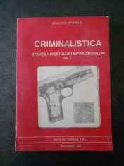 EMILIAN STANCU - CRIMINALISTICA. STIINTA INVESTIGARII INFRACTIUNILOR volumul 1 foto