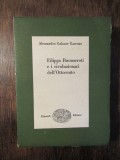 Filippo Buonarroti e i rivoluzionari dell&#039;Ottocento - Allesandro Galante Garrone