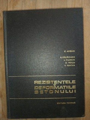 Rezistentele si deformatiile betonului- C.Avram, I.Filimon foto