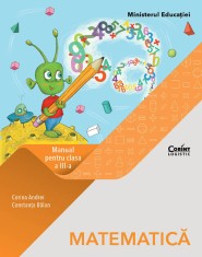 Matematică. Manual pentru clasa a III-a