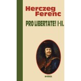 Pro Libertate! I-II. - Herczeg Ferenc